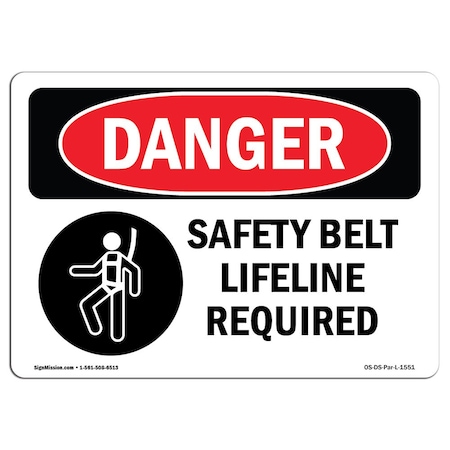 OSHA Danger, Safety Belt And Lifeline Required Symbol, 14in X 10in Decal